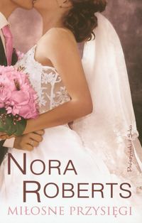 Miłosne przysięgi t.4 - Nora Roberts